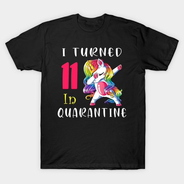 I Turned 11 in quarantine Cute Unicorn Dabbing T-Shirt by Superdadlove